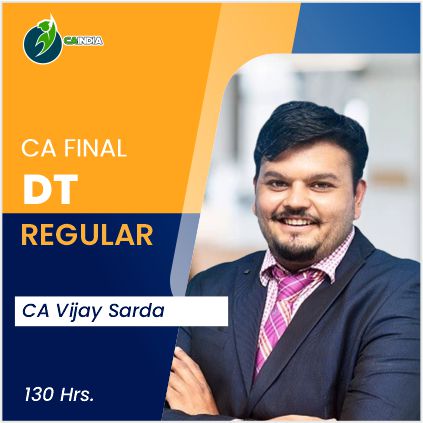 CA Final DT Regular Lectures by CA Vijay Sarda
