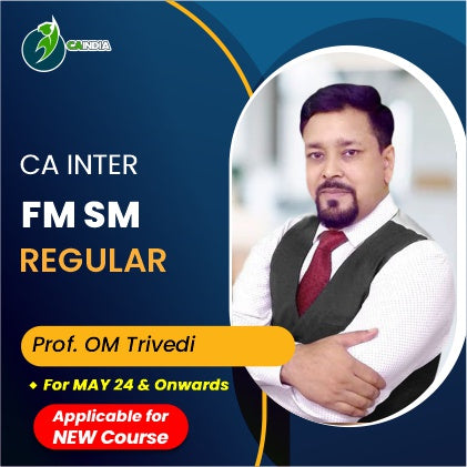 CA Inter FM SM by Om Trivedi Sir