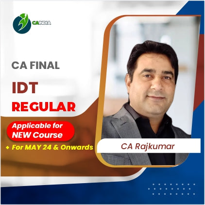 CA Final IDT Regular Batch by CA Rajkumar