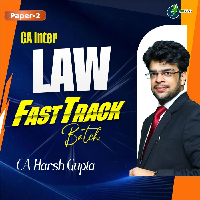 CA Inter Law Fast Track Course by CA Harsh Gupta – CA INDIA