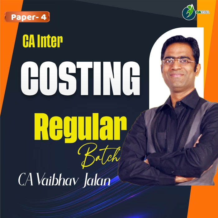 CA Inter Costing Regular Batch by CA Vaibhav Jalan – CA INDIA