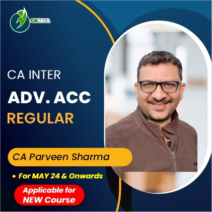 CA Inter G1 Advance Accounts by CA Parveen Sharma for May 24 onwards