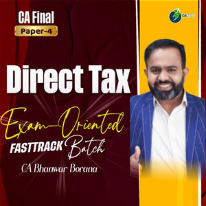 CA Final DT (Exam Oriented- Fastrack Batch) by CA Bhanwar Borana – CA INDIA