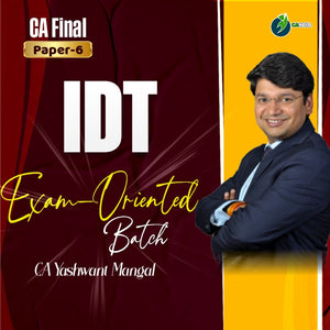CA Final IDT Exam Oriented Batch by CA Yashvant Mangal – CA INDIA