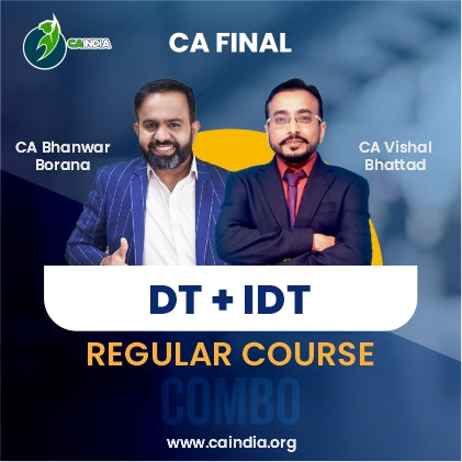 CA Final DT & IDT Regular Batch by CA Bhanwar Borana & CA Vishal Bhattad (Regular-in-depth)