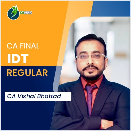 CA Final Indirect Tax IDT by CA Vishal Bhattad : In-Depth Regular Full Course