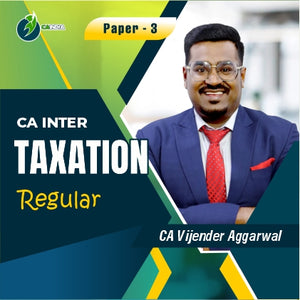 CA Inter Taxation (Income Tax & GST)  Regular Batch by CA Vijender Aggarwal