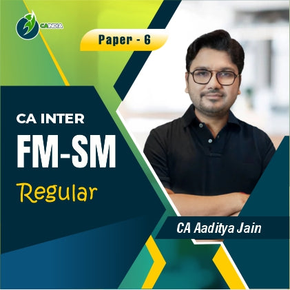 CA Inter FM-SM Regular Batch - CA Aaditya Jain