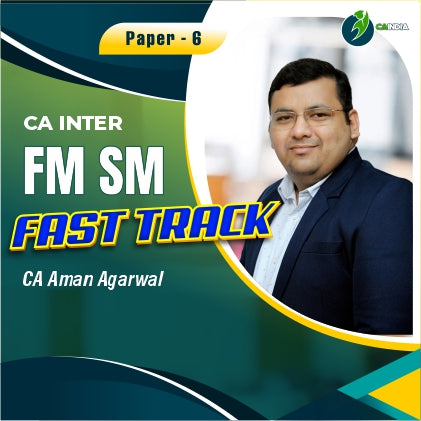 CA Inter FM-SM Fasttrack - CA Aman Agarwal