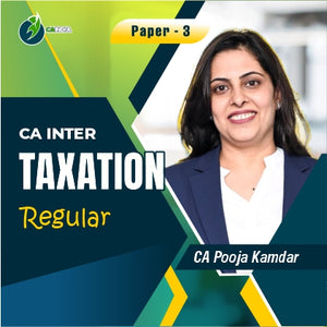 CA Inter Taxation Regular Batch by CA Pooja Kamdar