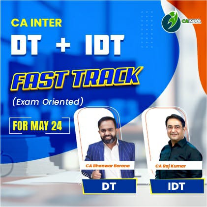 CA Inter DT & IDT (Exam Oriented – Fastrack Batch) by CA Bhanwar Borana & CA Rajkumar