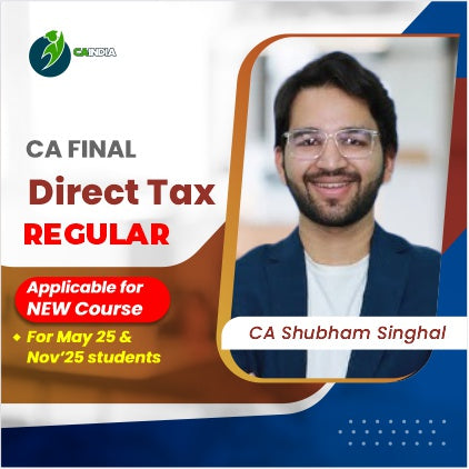 CA Final Direct Tax Regular Batch by CA Shubham Singhal – CA INDIA