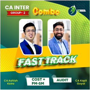 CA Inter Fasttrack Costing & FMSM CA Ashish Kalra & Audit CA Kapil Goyal