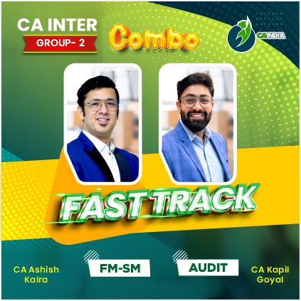 CA Inter Fasttrack Batch FMSM by CA Ashish Kalra & Audit by CA Kapil Goyal