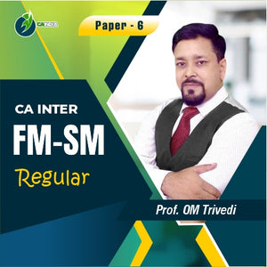 CA Inter FM SM Regular Batch by Om Trivedi Sir
