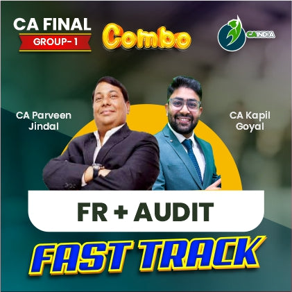 CA Final Fasttrack - FR (CA Parveen Jindal) & Audit (CA Kapil Goyal)