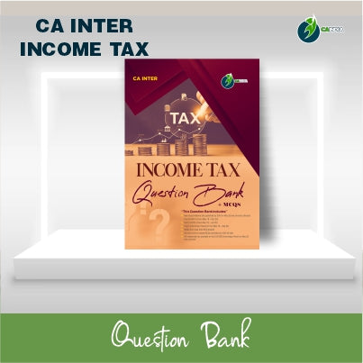 CA Inter Income Tax Question Bank & MCQ