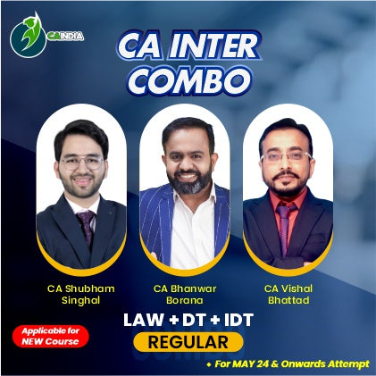CA Inter Law by CA Shubham Singhal, DT by CA Bhanwar Borana & GST by CA Vishal Bhattad