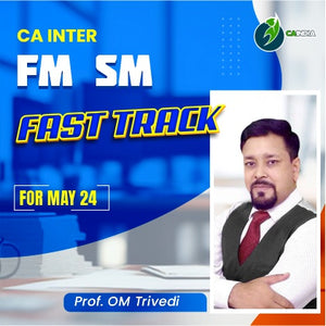 CA Inter FM SM Fasttrack Course by Om Trivedi Sir