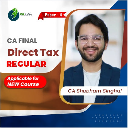 CA Final Direct Tax Regular Batch by CA Shubham Singhal