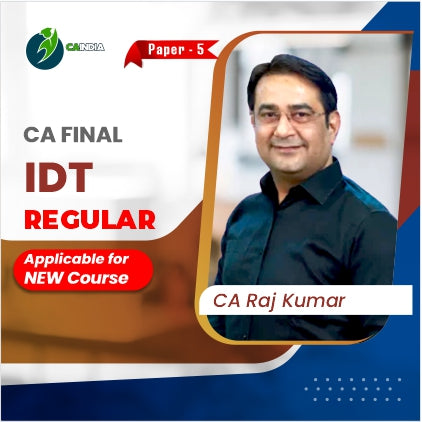CA Final IDT Regular Batch by CA Rajkumar