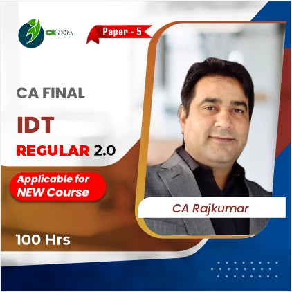 CA Final IDT 100 Hour Batch (Exam Oriented Batch 2.0) by CA Rajkumar