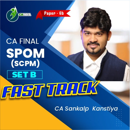 CA Final Set B SPOM (SCPM) Fastrack By CA Sankalp Kanstiya
