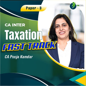 CA Inter Taxation Fasttrack Batch by CA Pooja Kamdar
