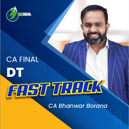 CA Final – Direct Tax & International Taxation (FASTRACK BATCH) By CA Bhanwar Borana