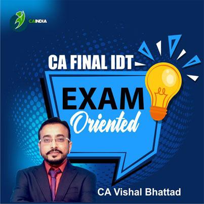 CA Final Indirect Tax IDT by CA Vishal Bhattad - Exam-Oriented Regular Full Course